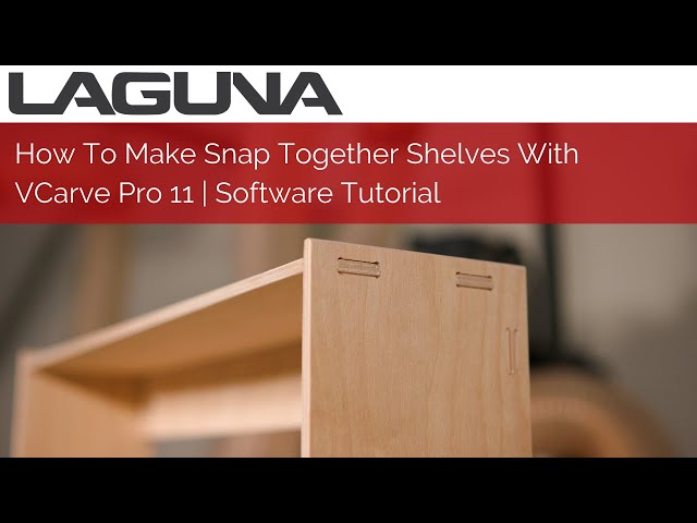 How To Make Snap Together Storage Shelves With A CNC Router And VCarve Pro 11 | Software Tutorial