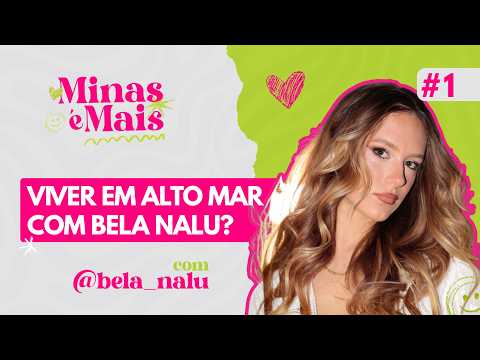 BELA NALU | Minas é Mais - Podcast #1