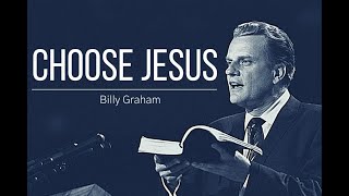 CHOOSE JESUS  |  ONE OF THE MOST POWERFUL VIDEOS - Billy Graham Inspirational &amp; Motivational Video