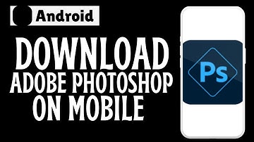 How to download adobe photoshop on android