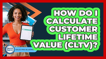 How Do I Calculate Customer Lifetime Value (CLTV)?