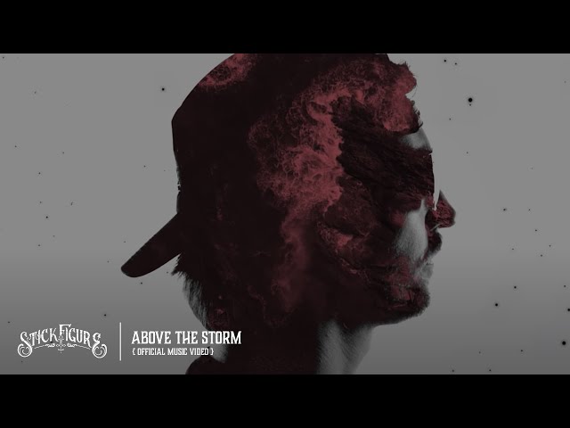 Stick Figure – Above the Storm (Official Music Video) class=