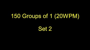 Morse Code Practice Set Two: Receiving 150 Groups of 1 (20WPM)