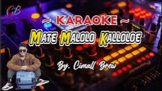 Karaoke Nada Original ~ Mate Malolo Kalloloe ~ Karya Cimall Brew