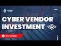 Cyber vendor investment  cyberspatial