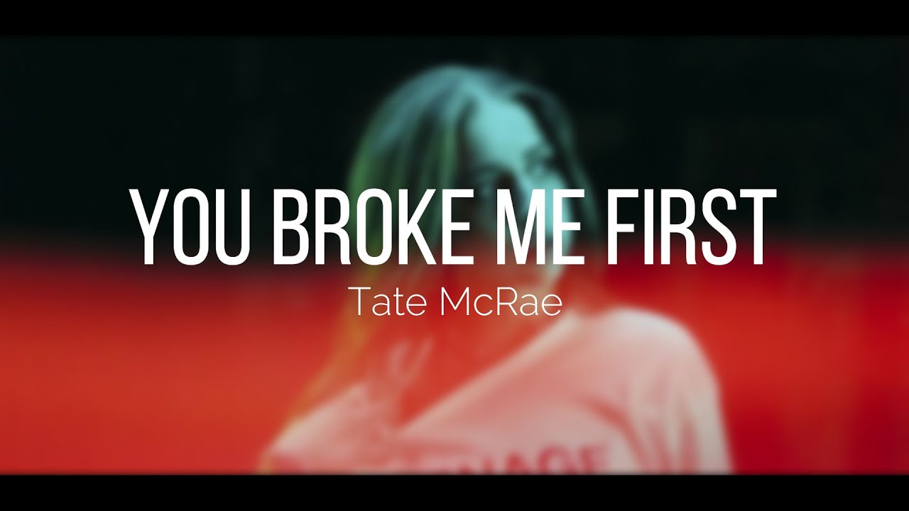 you broke me first lyrics you broke me first lyrics