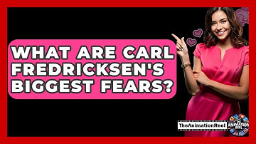 What Are Carl Fredricksen