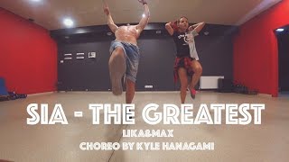 The Greatest - Kyle Hanagami Choreography by Lika\&Max