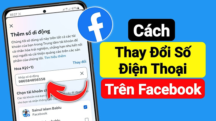 Làm thế nào để thay số điện thoại trên facebook năm 2024