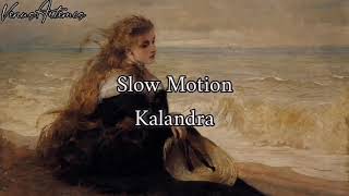 Kalandra - Slow Motion (Sub. Español)