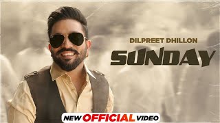 kahto goal moul jaiye | sunday dilpreet dhillon | tour te gaddi nu jatt chuti dinda nhi jatt kude