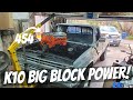 Every Square Body Needs A Big Block!  K10 454