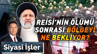 İran Cumhurbaşkanı Reisi'nin Ölümü Bölgeyi Nasıl Etkileyecek? | Siyasi İşler - 21 Mayıs 2024