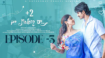 +2 Naa Madam Raa || Episode - 3 || Telugu Webseries 2024 || Pavanhari || Saharkrishnan | @Talltalez