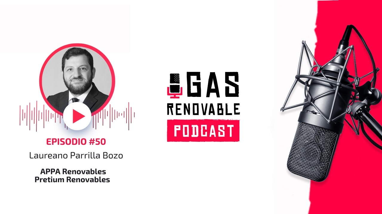 Laureano Parrilla Bozo I El Podcast De Gas Renovable #50