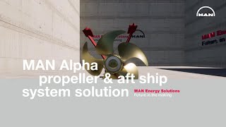 MAN Alpha propeller &amp; aft ship system solutions