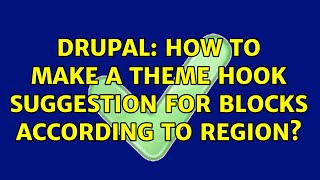 Drupal: How to make a theme hook suggestion for blocks according to region?