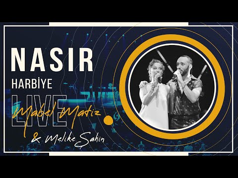 Mabel Matiz - Nasır feat. Melike Şahin (Harbiye Açıkhava Live 2021)