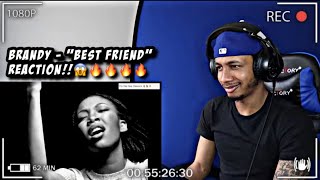 Brandy - Best Friend | REACTION!! BANGERR!🔥🔥🔥