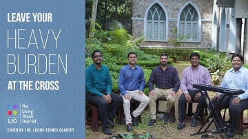 Thumbnail of LEAVE YOUR HEAVY BURDEN AT THE CROSS | THE LIVING STONES QUARTET #thelsq