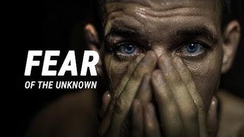 Motivational Speeches Every Day | FEAR OF THE UNKNOWN - Powerful Motivational Video