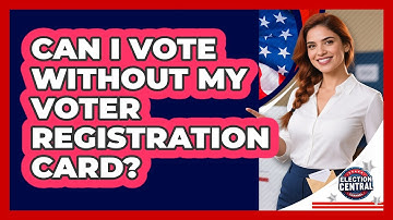 Can I Vote Without My Voter Registration Card?