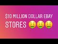 Reviewing the Top Selling Stores on eBay ($10 Million Revenue or Higher Only)