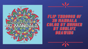 Flip Through of 3D Mandala Color by Number by Sunlife Drawing