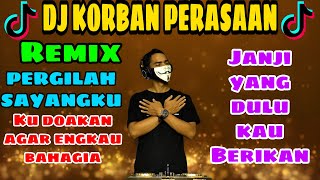 DJ Pergilah Sayangku Ku Doakan Engkau Bahagia ( Korban Perasaan) BreakFunk Jaipong Rmx By Riskon Nrc