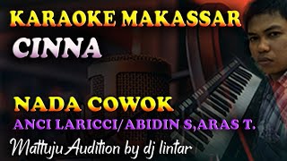 Karaoke Makassar Cinna - Anci Laricci Nada Cowok