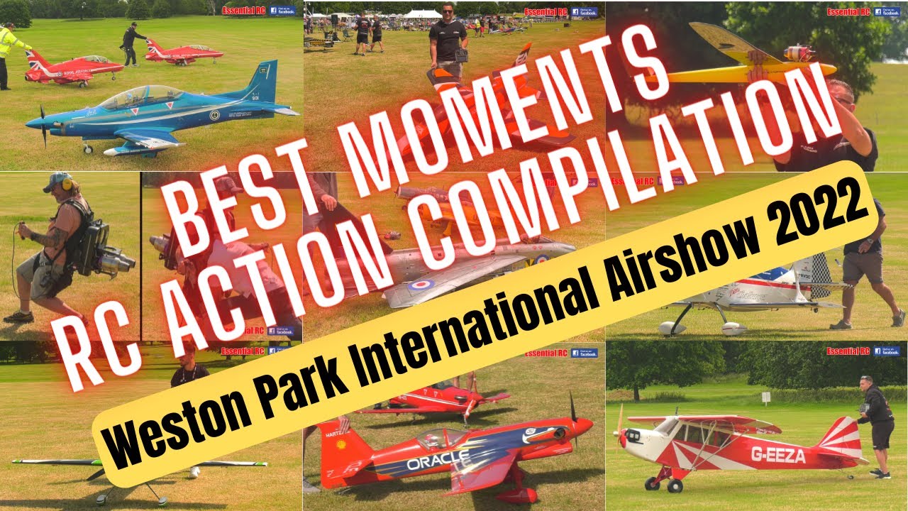 BEST of ESSENTIAL RC Weston Park International Airshow 2022 ACTION