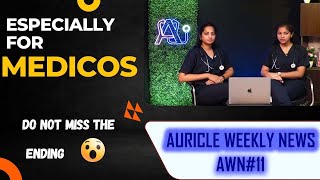 AURICULATES WEEKLY NEWS - AWN#11 | Medical News Updates of This Week | #neetpg #medicalupdates