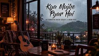 Kya Mujhe Pyar Hai | Alternative Rock Cover 🎸🌧️ screenshot 3