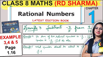 Class 8 Maths RD Sharma Solutions | Chapter 1 Example 3,4 & 5 Page 1.16 Solution | Rational Numbers