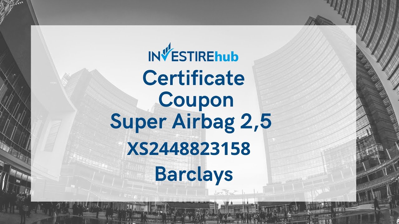 Certificate Coupon Super Airbag 2,5 XS2448823158 YouTube
