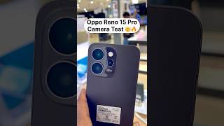 Oppo Reno 15 Pro Mini Camera test 🤯🔥