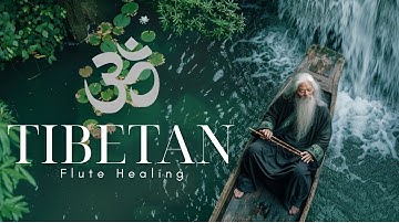 Tibetan Healing Flute | Eliminates Stress, Release of Melatonin and Toxin | Calm the Mind and Soul