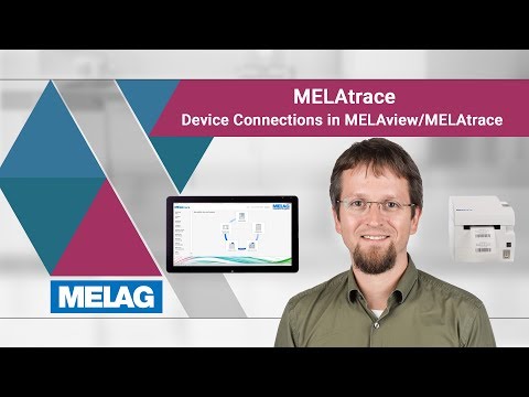 MELAG Webinar MELAtrace - Device Connections in MELAview/MELAtrace