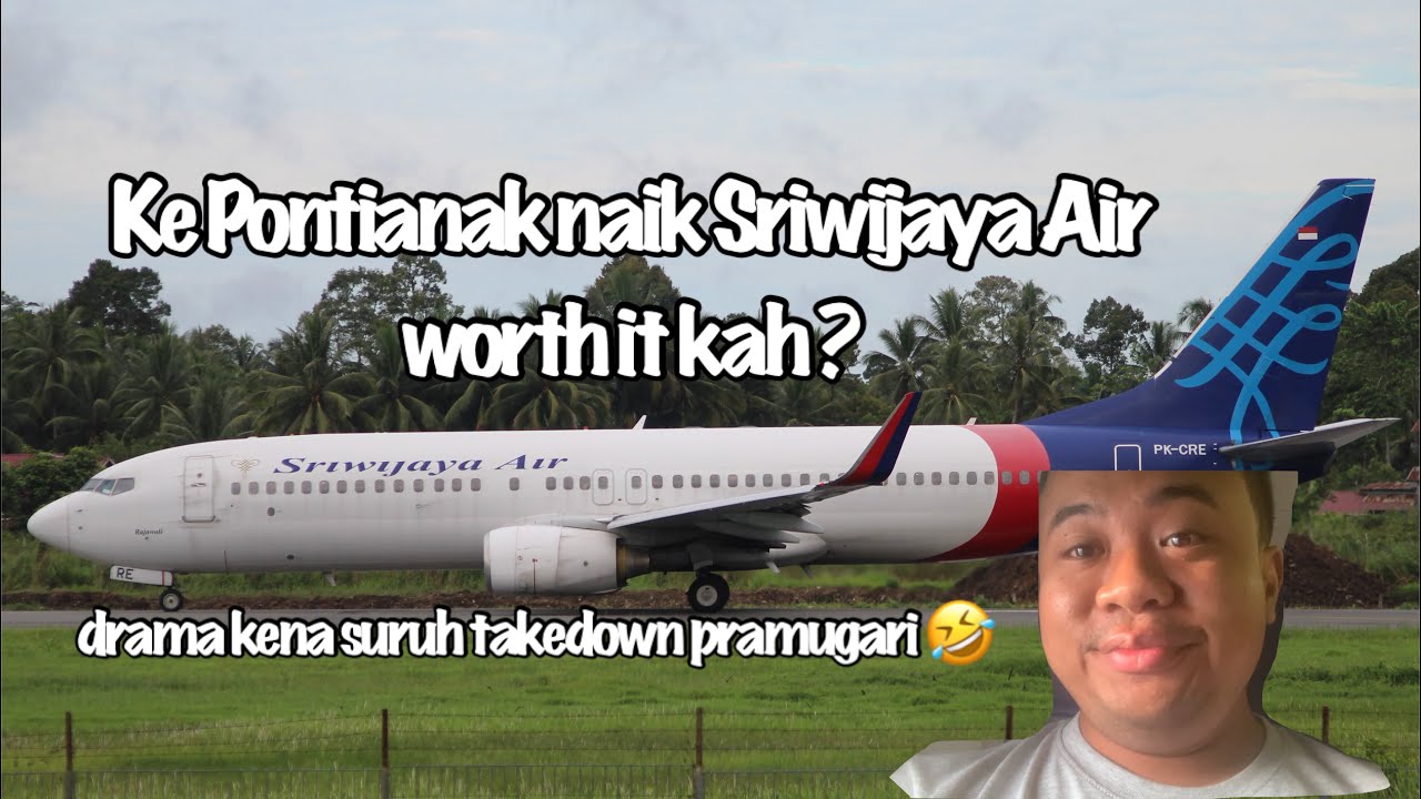 Trip Report Jakarta-Pontianak bersama Sriwijaya Air