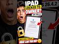 iPad Locked to Owner? 😬 Here’s What to Do 👌
