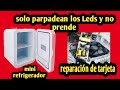 reparar tarjeta conmutada Mini refrigerador solo parpadean los Leds