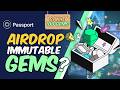 GEMAS NO IMMUTABLE PASSPORT? AIRDROP VINDO? COMO CONSEGUIR?