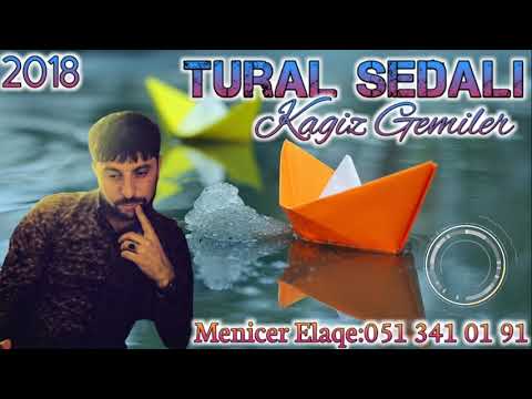 Tural Sedali - Kagiz Gemiler Seiri 2018