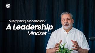 Navigating Uncertainty: A Leadership Mindset