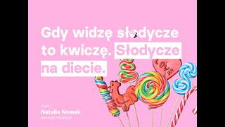 GDY WIDZĘ SŁODYCZE TO KWICZĘ - SŁODYCZE NA DIECIE - podcast Vitalia.pl - odcinek 7