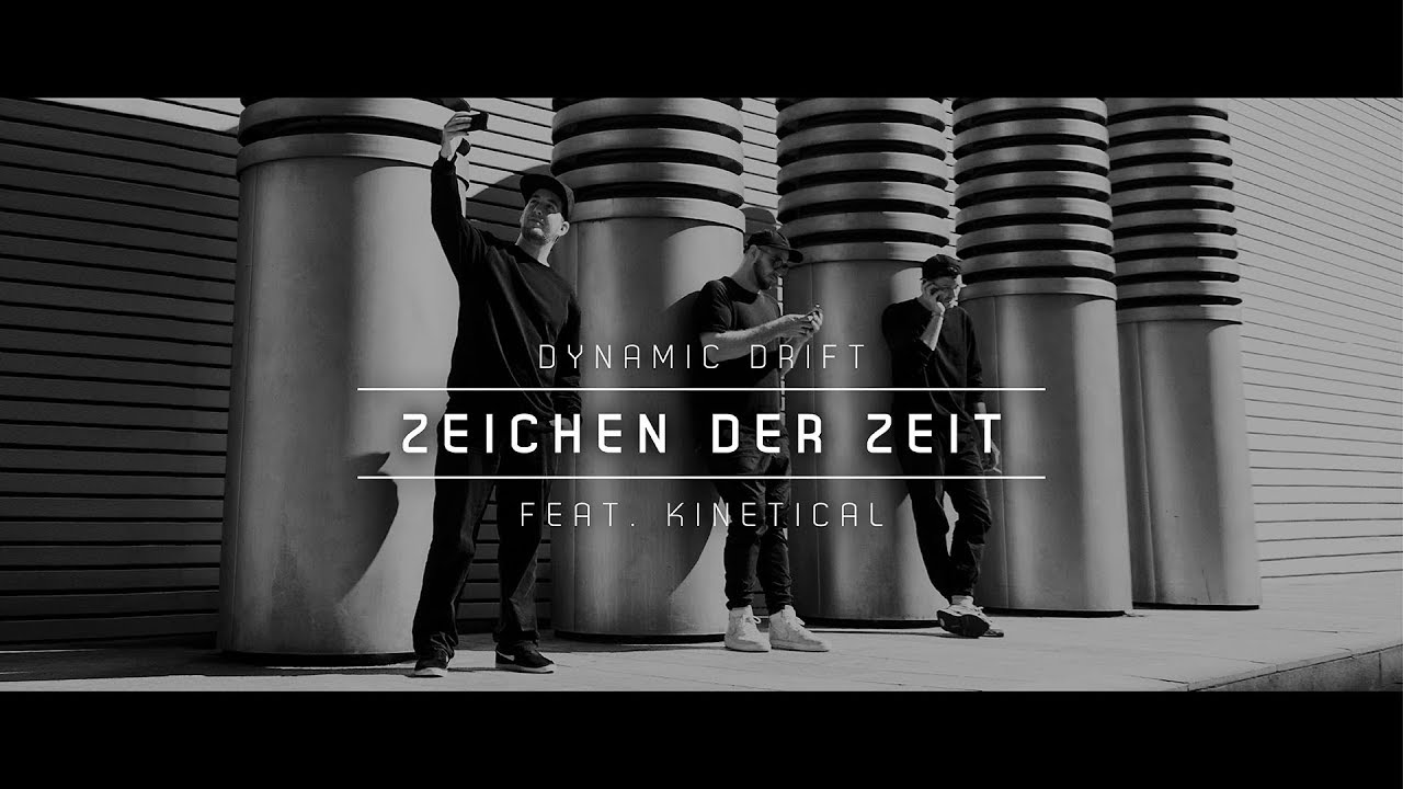 Dynamic Drift (CHiLL-iLL & DaskOne) - Zeichen Der Zeit feat. Kinetical (Official Video)