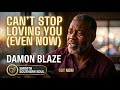 Can’t Stop Loving You (Even Now) - Damon Blaze (Official Audio) | Smooth Southern Soul Romance 2026