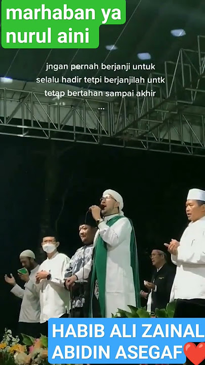 Marhaban Ya nurul Aini HABIB ALI ZAINAL ABIDIN ASEGAF BERSHOLAWAT