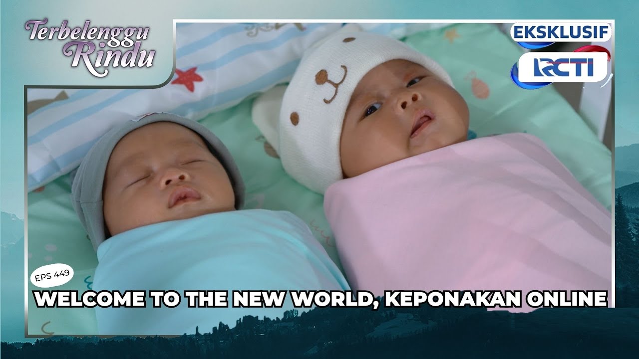 #eps449 WELCOME TO THE NEW WORLD, KEPONAKAN ONLINE | TERBELENGGU RINDU
