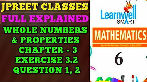 #class6 #learnwell #chapter 3 #wholenumbers #properties #add exercise 3.2 question 1,2 #jpreet#notes